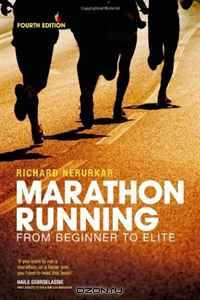 Marathon Running: From Beginner to Elite, 4th edition