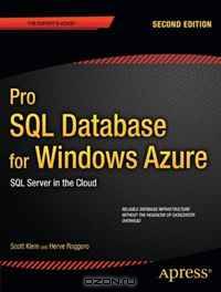 Pro SQL Database for Windows Azure: SQL Server in the Cloud (Professional Apress)
