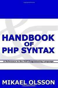Handbook of PHP Syntax: A Reference to the PHP Programming Language
