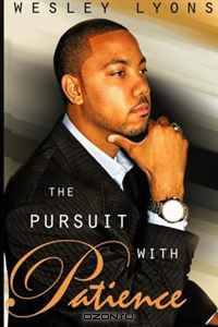 The Pursuit With Patience