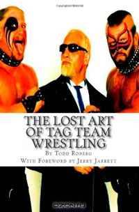 The Lost Art Of Tag Team Wrestling