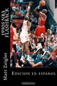 1990s NBA Flashback: Edicion en espanol (Spanish Edition)