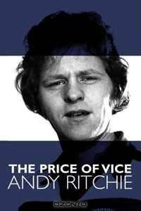 The Price of Vice: Andy Ritchie