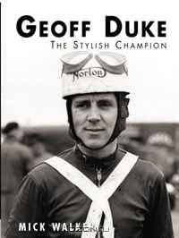 Geoff Duke: The Stylish Champion