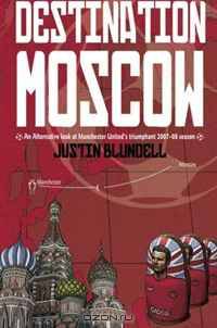 Destination Moscow: An Alternative look at Manchester United
