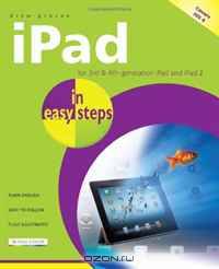 iPad in Easy Steps: Covers iOS 6 for iPad 2 and iPad with Retina Display (3rd and 4th generation)