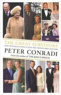 The Great Survivors: How Monarchy Made It into the Twenty-First Century