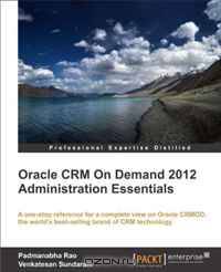 Oracle CRM On Demand 2012 Administration Essentials