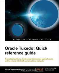 Oracle Tuxedo: Quick reference guide