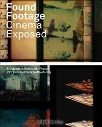 Found Footage: Cinema Exposed (AUP - Framing Film)