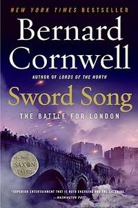 Saxon Chronicles 4: Sword Song. The Battle for London