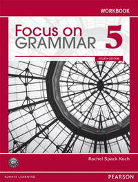 Focus on Grammar 5. Workbook