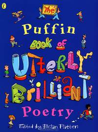 The Puffin Book of Utterly Brilliant Poetry