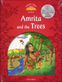 Classic Tales. Second Edition. Level 2. Amrita and The Trees with e-Book and Audio