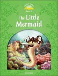 Classic Tales. Second Edition. Level 3. Little Mermaid