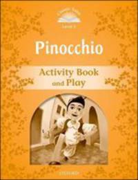 Classic Tales. Second Edition. Level 5. Pinocchio. Activity Book and Plays