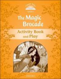 Classic Tales. Second Edition. Level 5. The Magic Brocade. Activity Book and Plays