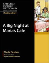 Oxford Picture Dictionary Reading Library. Second Edition. A Big Night at Maria's Cafe