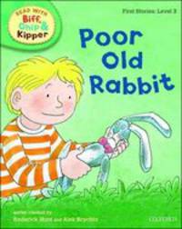 Read With Biff, Chip, and Kipper. Poor Old Rabbit