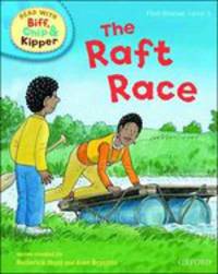 Read With Biff, Chip, and Kipper. The Raft Race