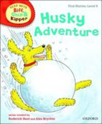 Read With Biff, Chip, and Kipper. Husky Adventure