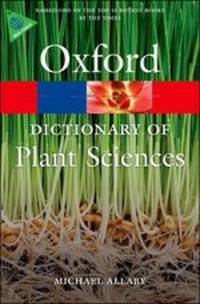 Oxford Dictionary of Plant Sciences