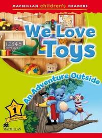 Macmillan Children's Readers Level 1. We Love Toys