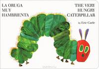 La Oruga Muy Hambrienta. The Hungry Caterpillar