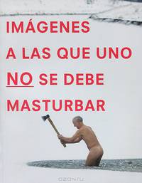 Imagenes a las que uno no se debe masturbar
