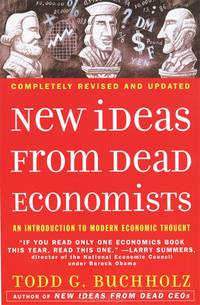 New Ideas from Dead Economists: An Introduction to Modern Economic Thought