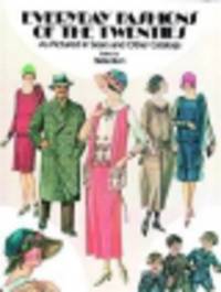 Everyday Fashions of the 20s