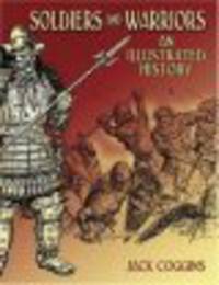 Soldiers and Warriors. An Illustrated History