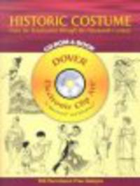 Historic Costume. From the Renaissance through the Nineteenth Century (+CD)