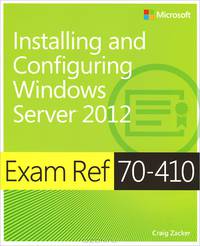 Exam Ref 70-410: Installing and Configuring Windows Server 2012