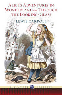 Alice's Adventures in Wonderland and Through the Looking Glass