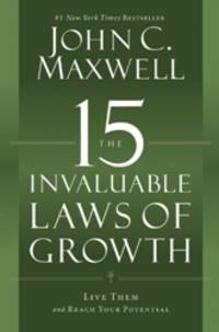 The 15 Invaluable Laws of Growth