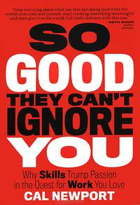 So Good They Can't Ignore You