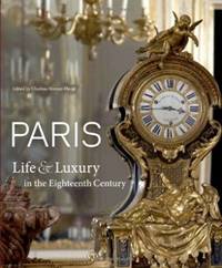 Paris: Life & Luxury in 18th