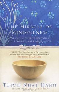 The Miracle of Mindfulness