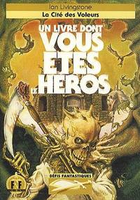 Defis fantastiques. Tome 4: La Cite des Voleurs