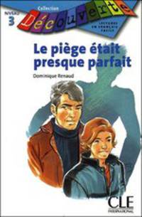 Decouverte 3. Piege Etait Presque Parfait