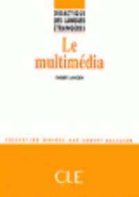 Didactique Des Langues Etrangeres Multimedia, Le