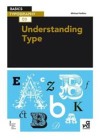 Basics Typography 03: Understanding Type