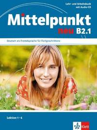 Mittelpunkt Neu Zweibandig B2.1: Lehr- Und Arbeitsbuch (+ Audio CD)