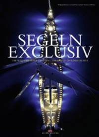 Segeln Exclusiv. The World of Superyachts