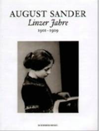 Ausgust Sander - Linzer Jahre. 1901 - 1909. Linzer Fahre