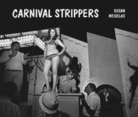 Carnival Strippers by Susan Meiselas