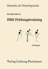 DSH-Prufungstraining. Leseverstehen, Grammatik, Sprechen, Losungen