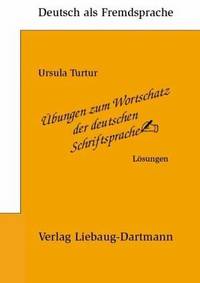 Ubungen zum Wortschatz der deutschen Schriftsprache