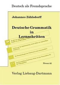 Deutsche Grammatik in Lernschritten A2